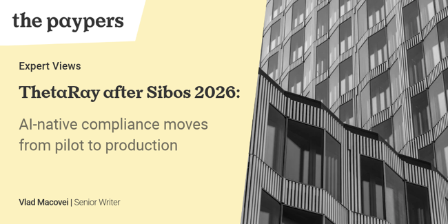 The Paypers Expert Views card titled “ThetaRay after Sibos 2026: AI-native compliance moves from pilot to production”, by Vlad Macovei, Senior Writer, with a black and white photograph of a modern high-rise facade.