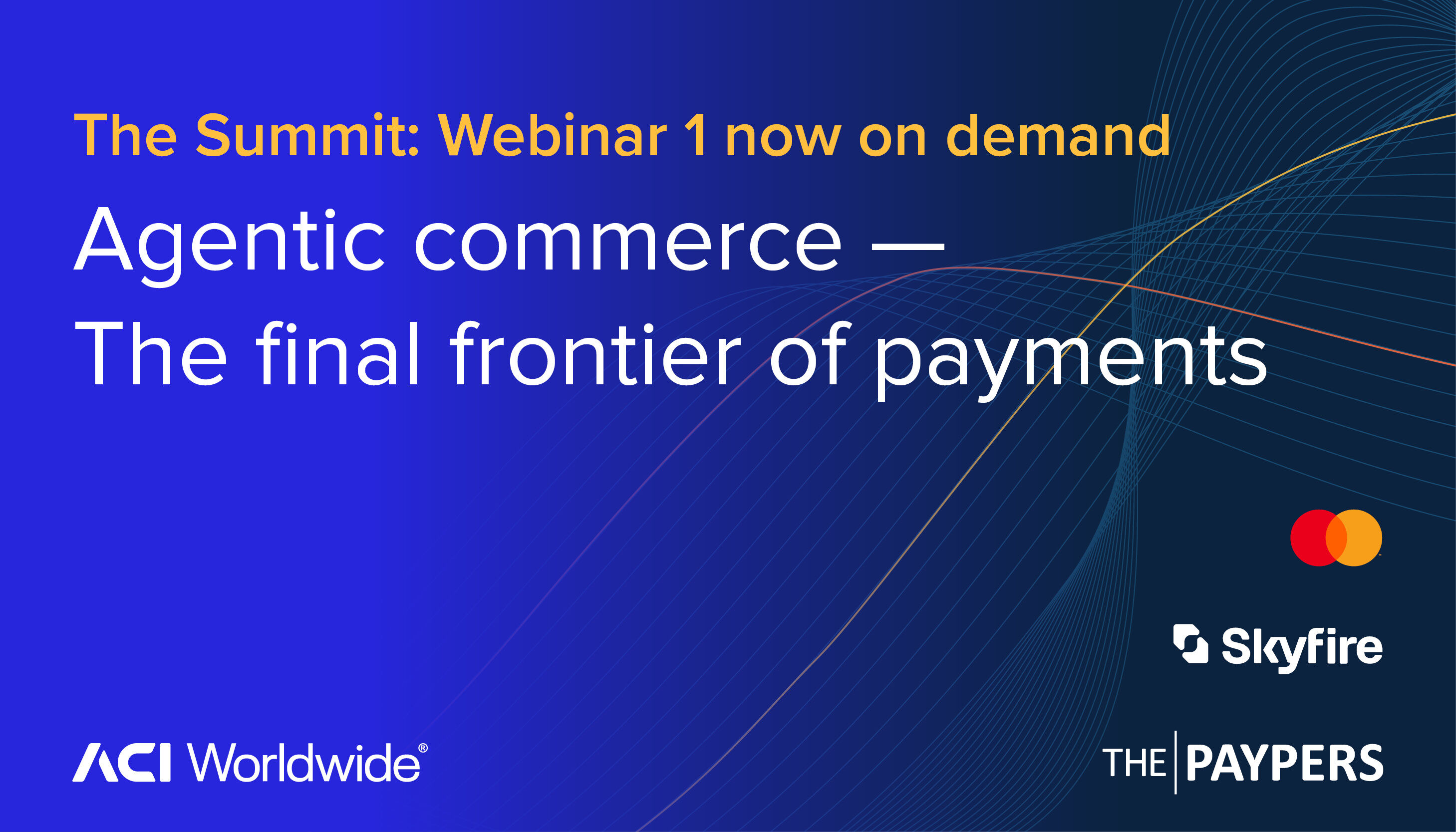Agentic commerce: the final frontier of payments – ACI Worldwide and The Paypers summit recap  