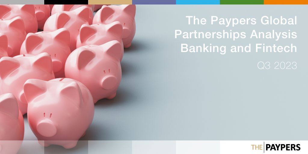 The Paypers Global Partnerships Analysis Q3 2023 – Banking and Fintech